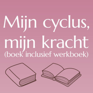 Mijn cyclus, mijn kracht (boek inclusief werkboek)
